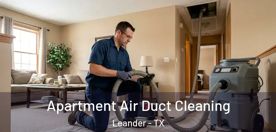  Apartment Air Duct Cleaning Leander - TX