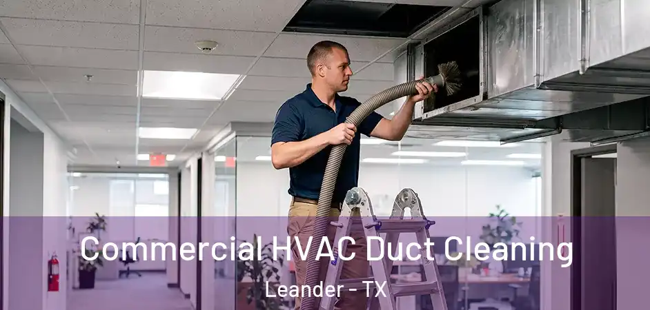  Commercial HVAC Duct Cleaning Leander - TX