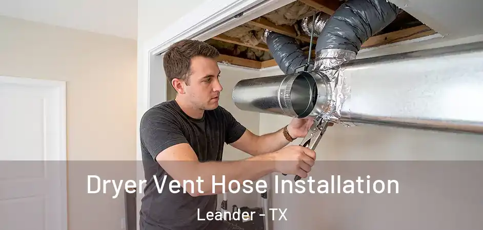 Dryer Vent Hose Installation Leander - TX