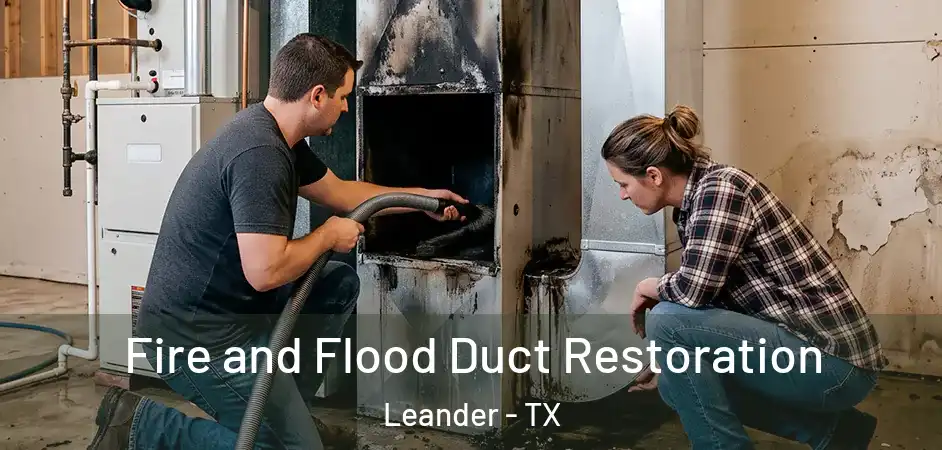  Fire and Flood Duct Restoration Leander - TX