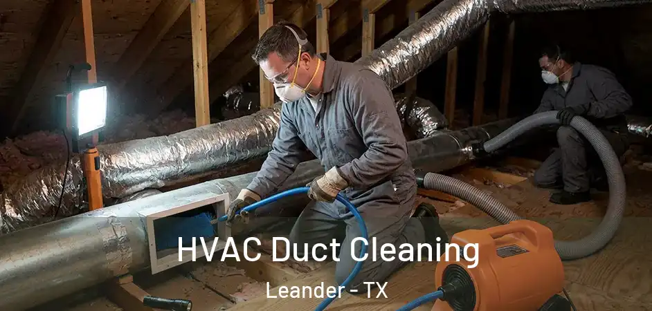 HVAC Duct Cleaning Leander - TX