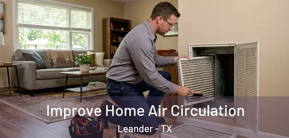 Improve Home Air Circulation Leander - TX