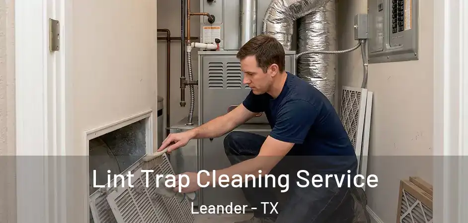  Lint Trap Cleaning Service Leander - TX